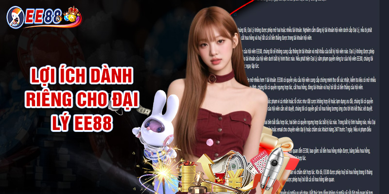 Đại Lý EE88 - Con Đường Kiếm Tiền Từ Giải Trí Hiện Đại 3 Lợi Ích Dành Riêng Cho Đại Lý EE88