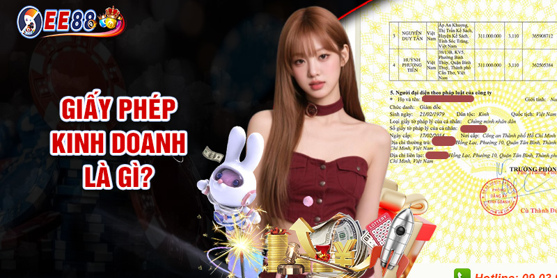 Giấy Phép Kinh Doanh EE88 - Nền Tảng Pháp Lý Cho Doanh Nghiệp 1 Giấy Phép Kinh Doanh Là Gì?