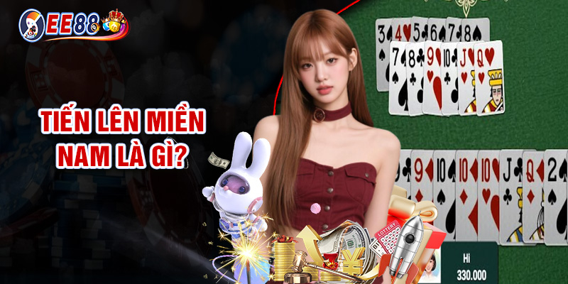 Tiến Lên Miền Nam Là Gì?