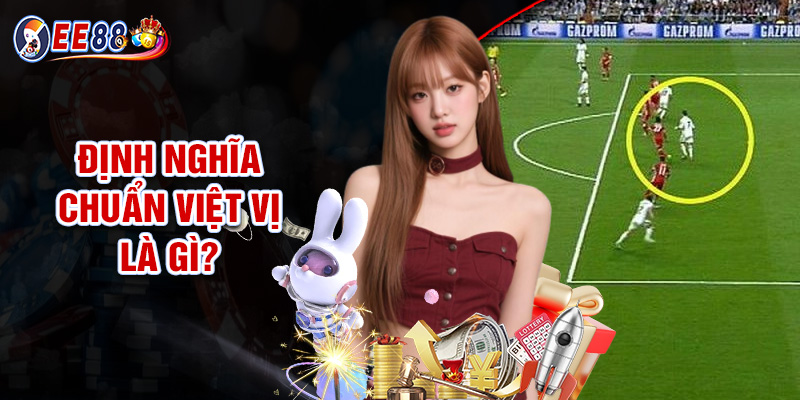 Định Nghĩa Chuẩn Việt Vị Là Gì?