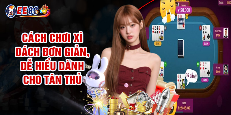 Xì Dách - Game Bài Đơn Giản Yêu Cầu So Sánh Điểm Với Nhà Cái 2 Cách Chơi Xì Dách Đơn Giản, Dễ Hiểu Dành Cho Tân Thủ
