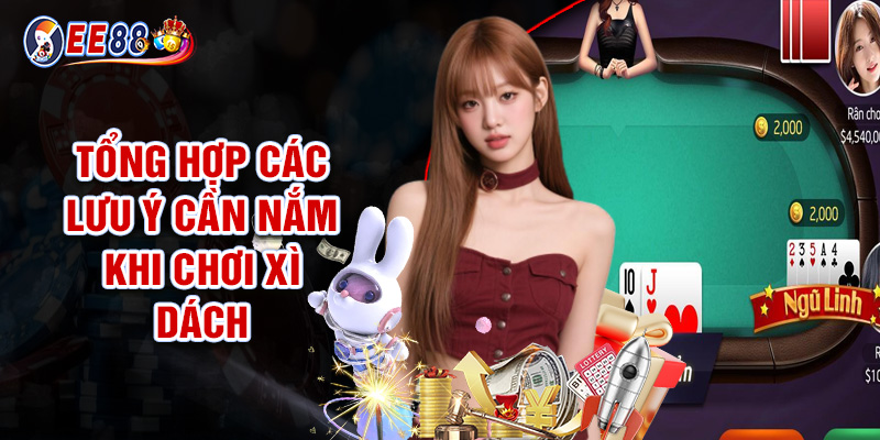Xì Dách - Game Bài Đơn Giản Yêu Cầu So Sánh Điểm Với Nhà Cái 3 Tổng Hợp Các Lưu Ý Cần Nắm Khi Chơi Xì Dách