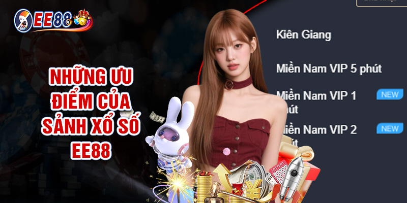 Những Ưu Điểm Của Sảnh Xổ Số EE88